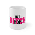 Hot Bitch Mom Mug — Black Logo - View 1