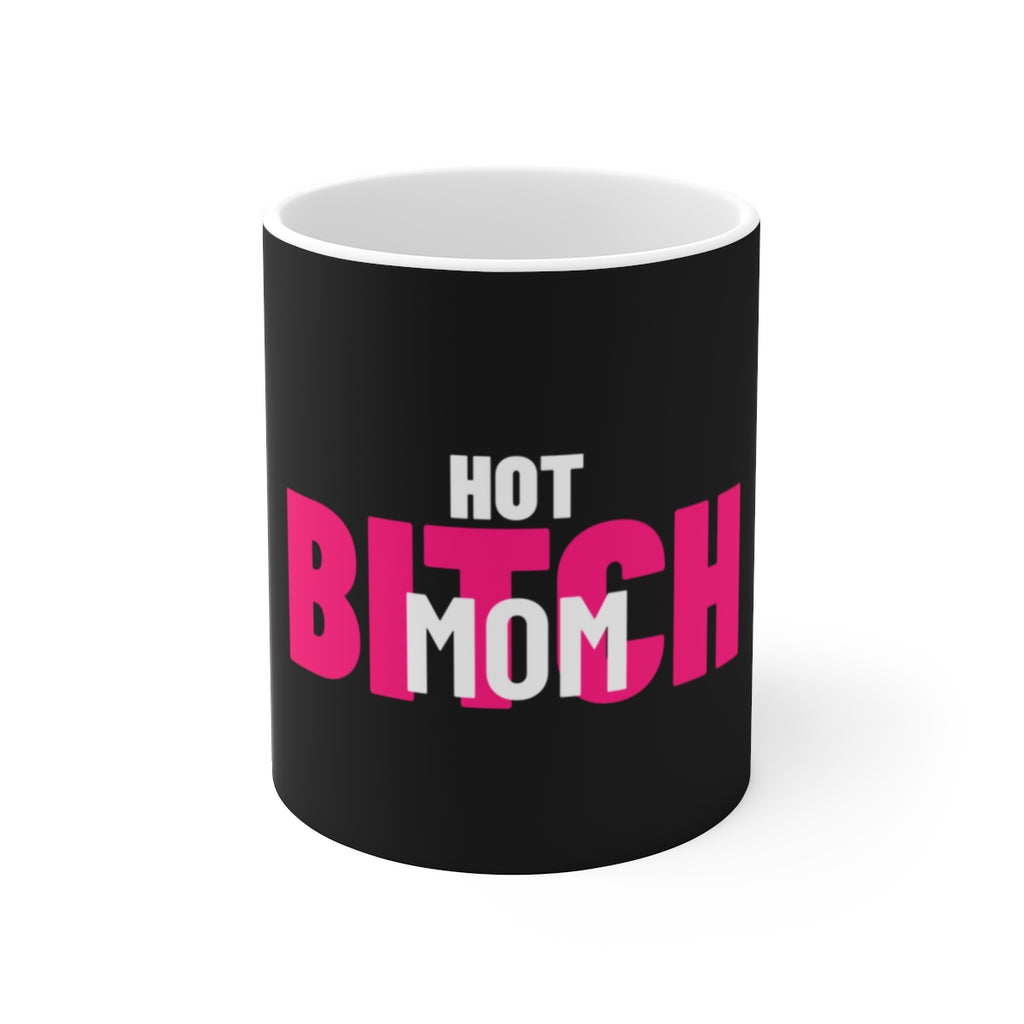 Hot Bitch Mom Mug — White Logo - View 1