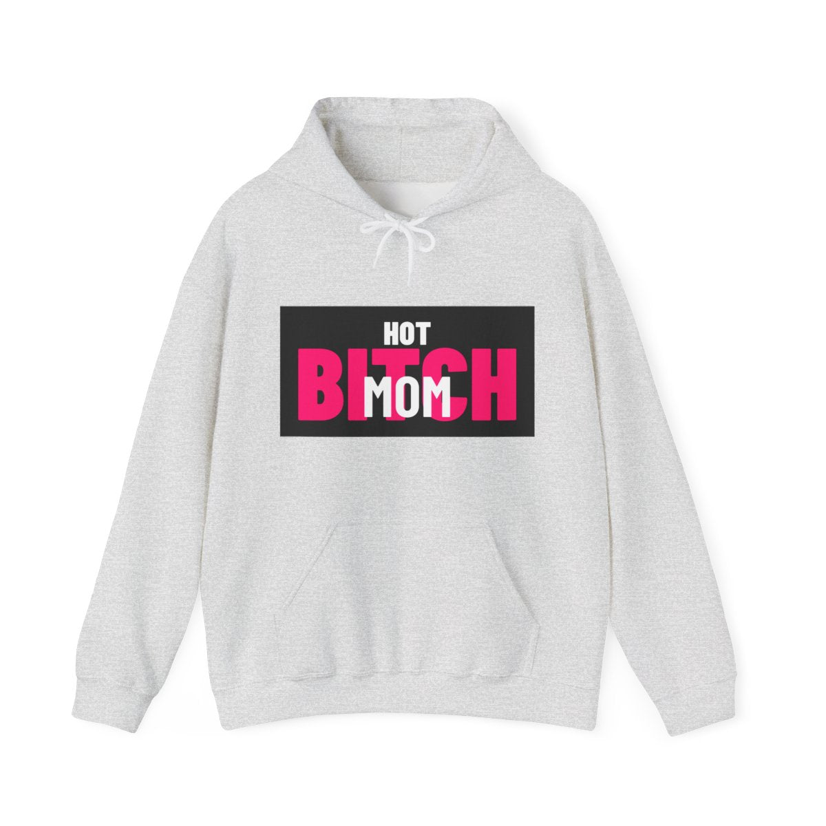 Hot Bitch Mom Hoodie — White Logo - View 1