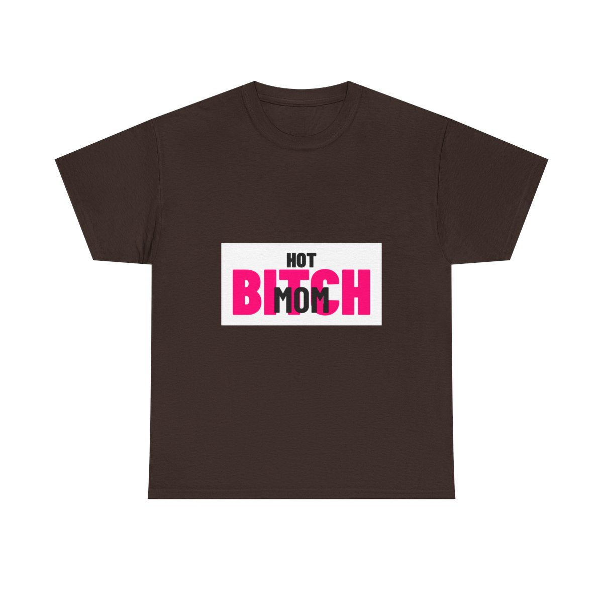 Hot Bitch Mom T-Shirt — Black Logo - View 1