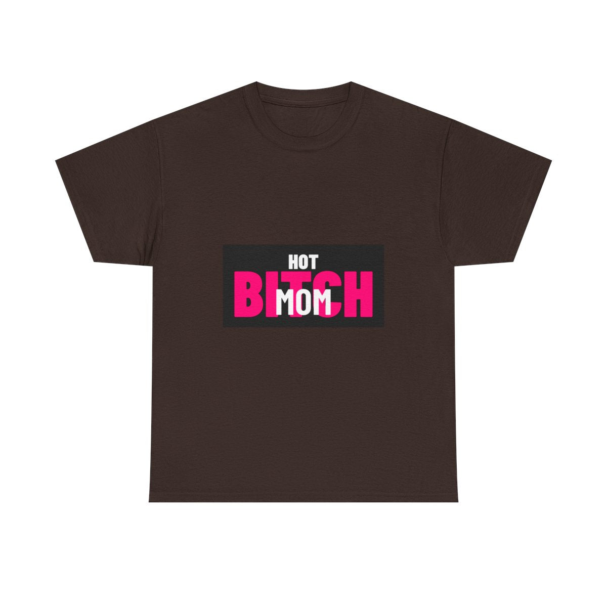 Hot Bitch Mom T-Shirt — White Logo - View 1