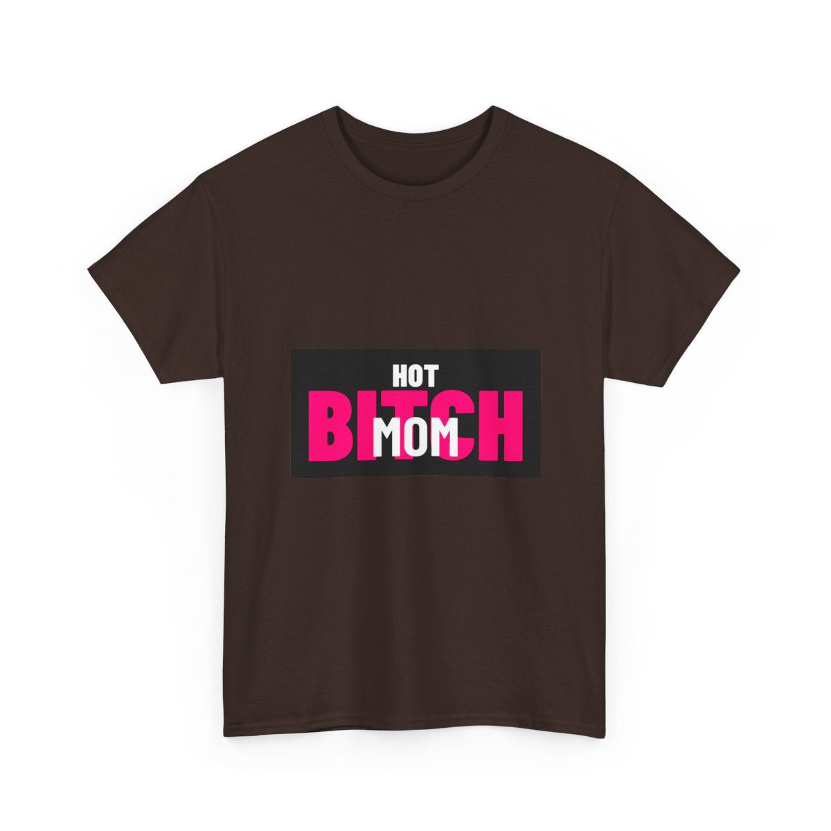 Hot Bitch Mom T-Shirt — White Logo - View 3