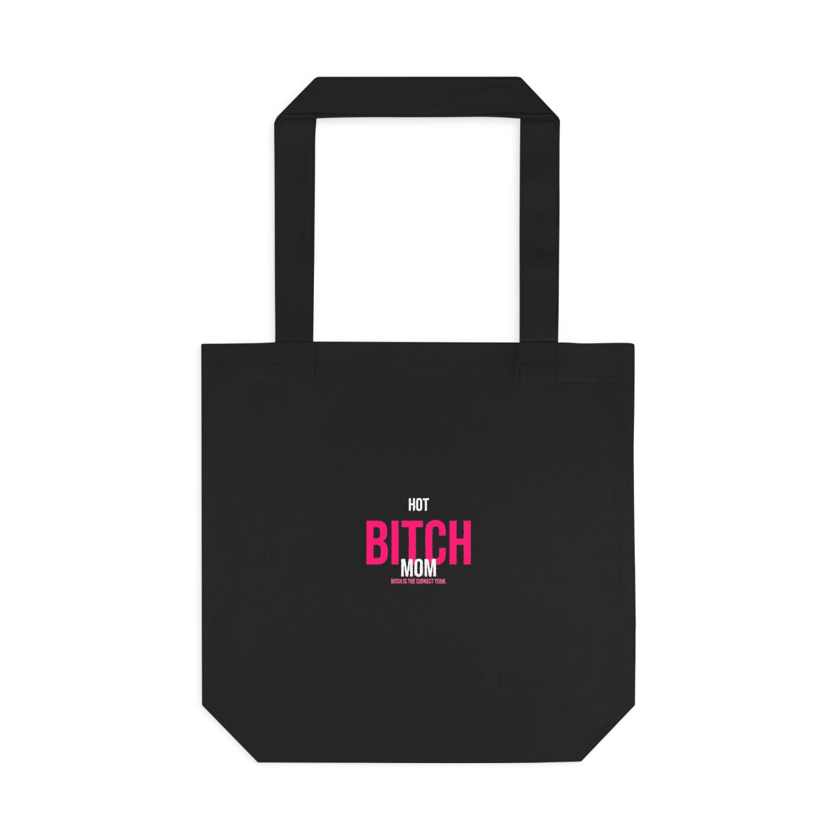 Hot Bitch Mom Tote Bag - Front